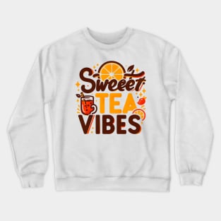 Funny sweet tea quote with a vintage look for women and girls iced tea lovers Crewneck Sweatshirt